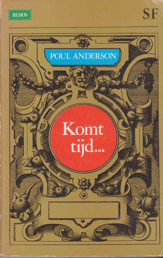Komt Tijd... - Poul Anderson