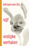 Vijf vrolijke verhalen - Adriaan van Dis