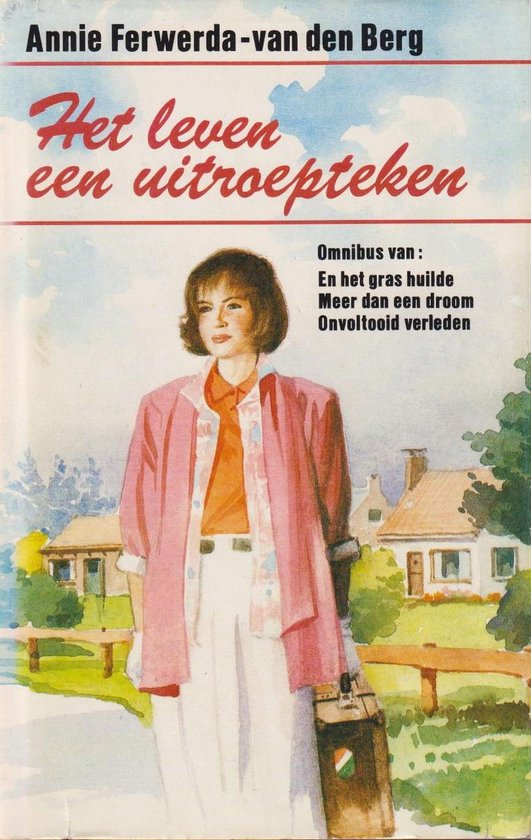 HET LEVEN EEN UITROEPTEKEN - Annie Ferwerda - van den Berg, Onbekend