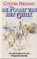 De poort van het geluk - Cynthia Freeman, Onbekend