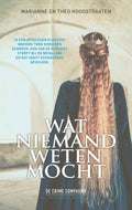 Wat niemand weten mocht - Marianne en Theo Hoogstraaten