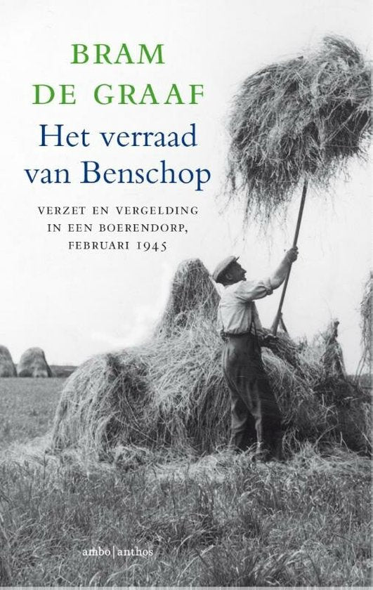 Het verraad van Benschop - Bram de Graaf