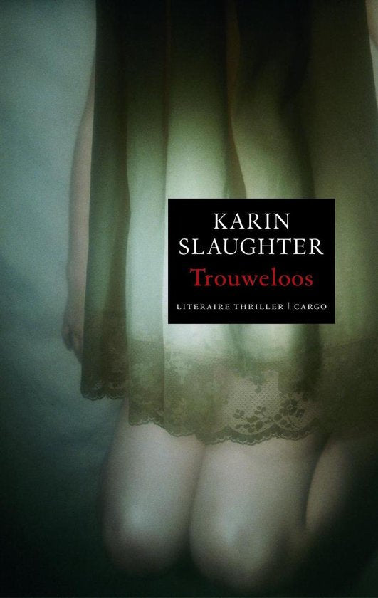 Trouweloos - Karin Slaughter