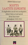 Scotts laatste expeditie - R.F. Scott - R.F. Scott, Boudewijn Buch