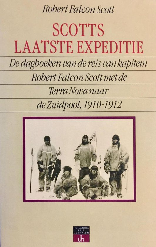 Scotts laatste expeditie - R.F. Scott - R.F. Scott, Boudewijn Buch