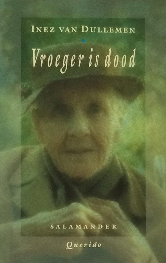 Vroeger is dood - Inez van Dullemen