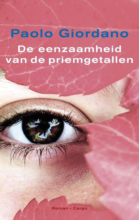 De Eenzaamheid Van De Priemgetallen - Paolo Giordano, Pietha de Voogd
