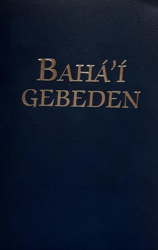 Baha'i - gebeden - Bahaullah