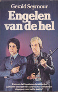 Engelen van de hel - Gerald Seymour