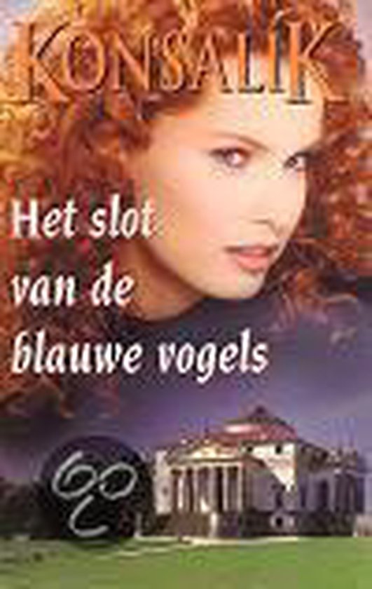 Slot Van De Blauwe Vogels - Heinz.G. Konsalik