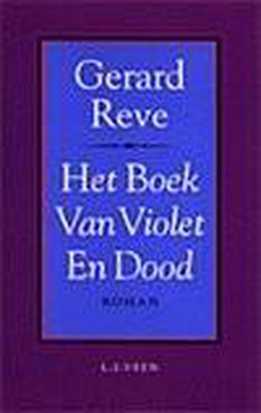Het Boek van Violet en Dood - G. Reve