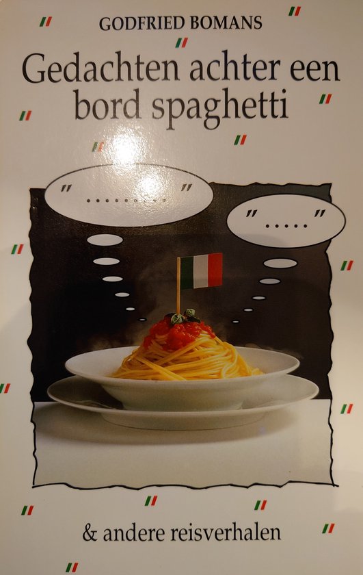 Gedachten achter een bord spaghetti en andere reisverhalen - Godfried Bomans