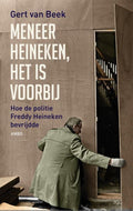 Meneer Heineken, het is voorbij - Gert van Beek, Gert Jan de Vries