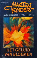Het geluid van bloemen - Autobiografie 1939 - 1945 - Marten Toonder