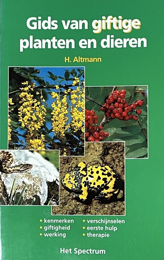 GIDS VAN GIFTIGE PLANTEN EN DIEREN - H. Altmann, Hanneke van Dĳk