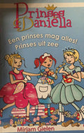 Prinses DaniÃ«lla: Een prinses mag alles / Prinses uit zee - Gielen, Mirjam