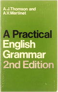 A Practical English grammar - Audrey J. Thomson, Agnes V. Martinet