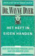 Het Heft In Eigen Handen - Dr. Wayne W. Dyer