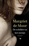 De Schilder En Het Meisje - Margriet de Moor