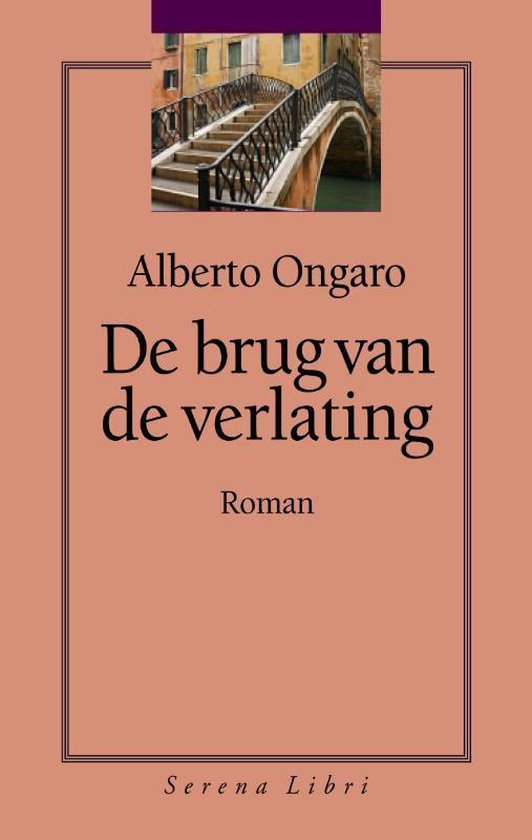 De brug van de verlating - Alberto Ongaro