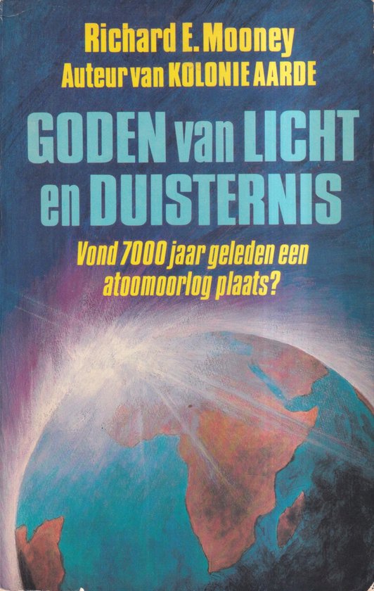 Goden van licht en duisternis - Richard E. Mooney