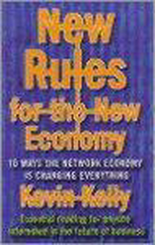 New Rules For The New Economy - Kevin Kelly