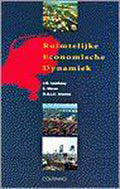 Ruimtelijke economische dynamiek - Jan G. Lambooy, Oedzge Atzema