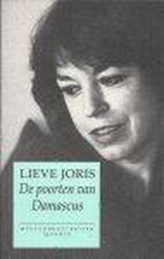 De poorten van Damascus - Lieve Joris