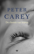De chemie van tranen - Peter Carey