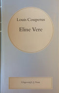 Volledige werken 3: Eline Vere - Louis Couperus, Gwendolyn Whitmore