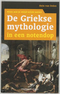 Griekse mythologie in een notendop - Hein van Dolen