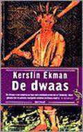 De dwaas - Kerstin Ekman