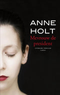 Mevrouw De President - Anne Holt