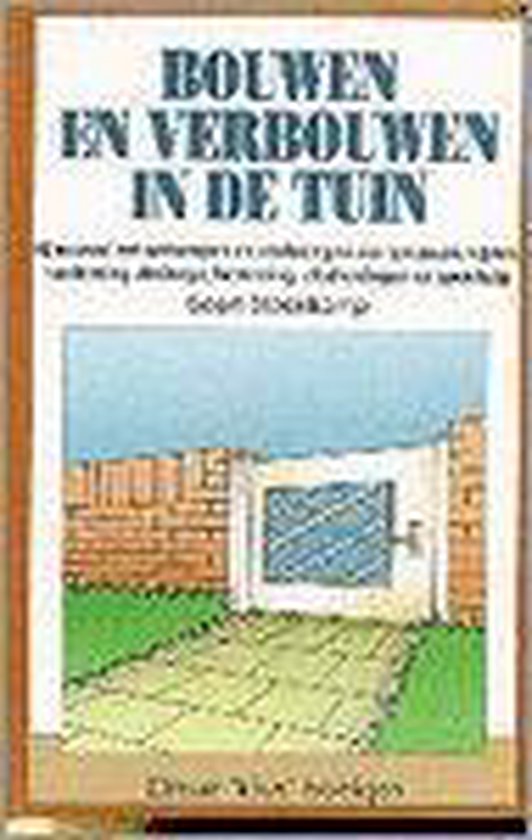 BOUWEN EN VERBOUWEN IN DE TUIN - Groenestyn