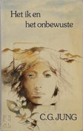 Ik en het onbewuste - C.G. Jung, A.M. Meerlo