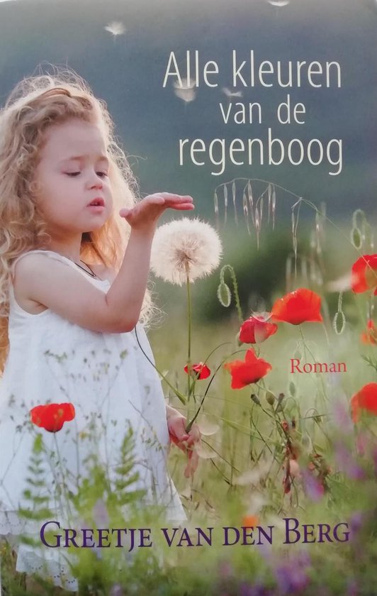 Alle kleuren van de regenboog - Greetje van den Berg