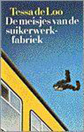 Meisjes Van De Suikerwerkfabriek - Tessa de Loo, t. de Loo