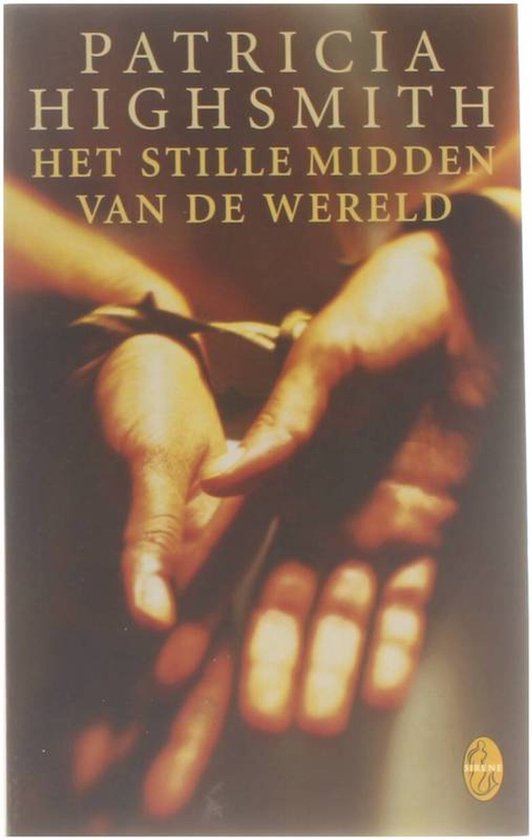 Stille Midden Van De Wereld - Patricia Highsmith