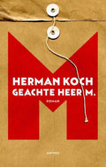 Geachte heer M. - Herman Koch, Kees Hulst