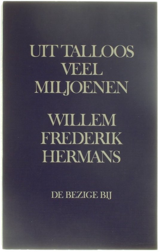 Uit Talloos Veel Miljoenen - Willem Frederik Hermans