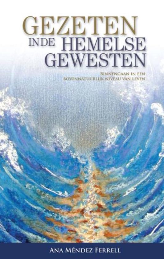 Gezeten in de hemelse gewesten - Ana Méndez Ferrell