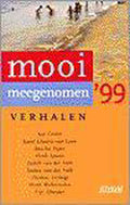 Mooi meegenomen '99 - verhalen - Auteur Onbekend