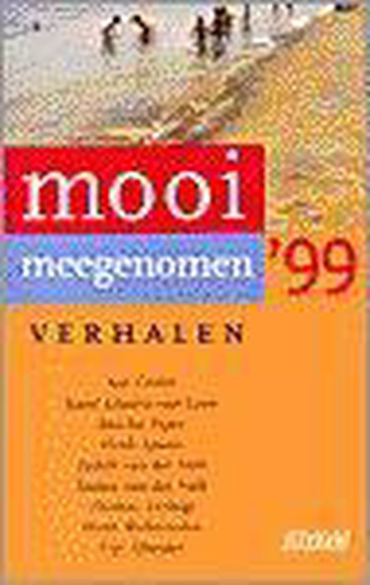 Mooi meegenomen '99 - verhalen - Auteur Onbekend