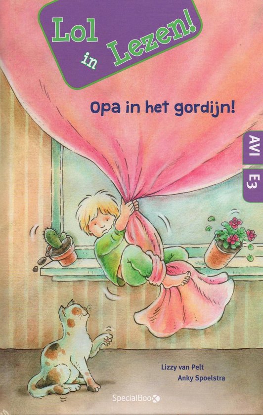 Opa in het gordijn! Lol in lezen! - Lizzy van Pelt, Anky Spoelstra
