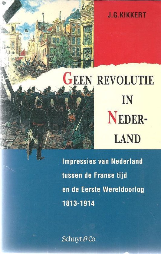 Geen revolutie in nederland - J.G. Kikkert