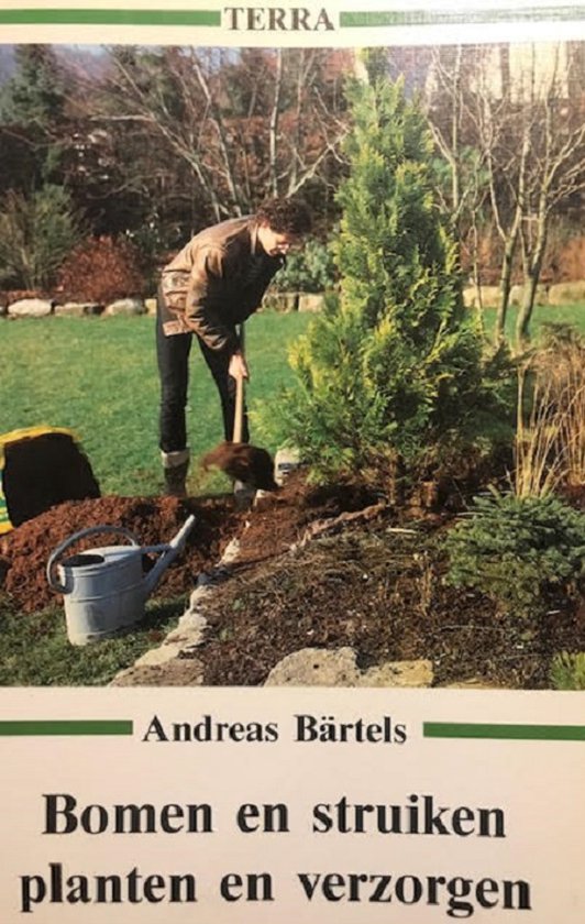 Bomen en struiken planten en verzorgen - Andreas Bärtels