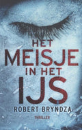Erica Foster 1: Het meisje in het ijs - Robert Bryndza
