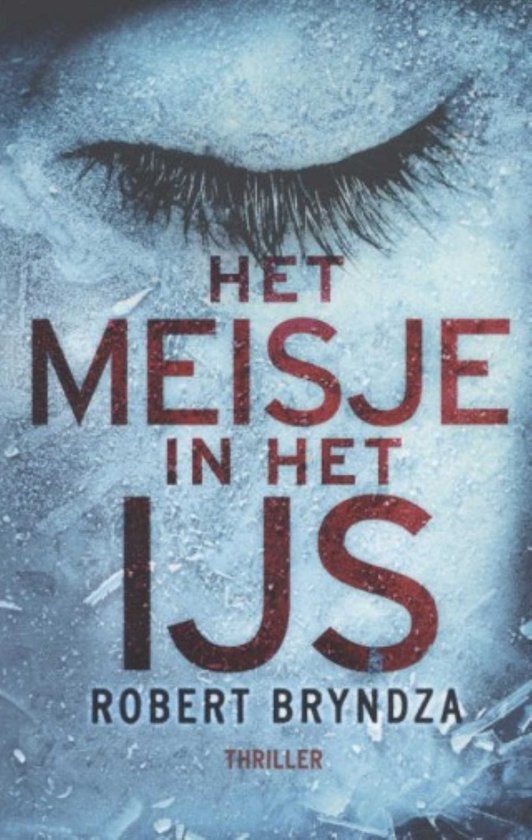 Erica Foster 1: Het meisje in het ijs - Robert Bryndza