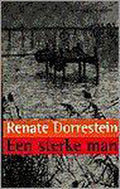 Een Sterke Man - Renate Dorrestein