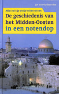 De geschiedenis van het Midden - Oosten in een notendop - Jan van Oudheusden